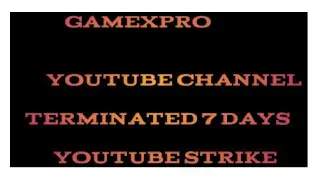 #gamexpro #youtube😭Game XPro channel  terminated 7 days😞😞😞