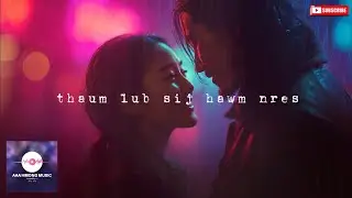 Thaum Lub Sij Hawm Nres &ndash; ORIGINAL Hmong AI - HueyYang@ AAA Hmong Music