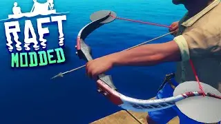 RAFT'S MISSING FEATURE! Raft Modded Episode 6