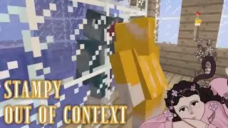Stampy out of context ( part 11 )