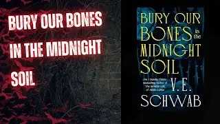 Anticipated read: Bury Your Bones in the Midnight Soil