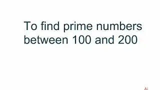 Technique to find Prime number between 100 and 200