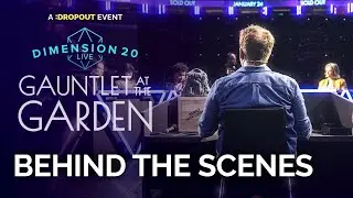 Behind the Scenes of Dimension 20 Live- Gauntlet at the Garden