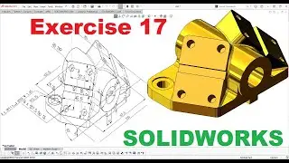 Học SOLIDWORKS  cơ bản. Thực hành vẽ khối 3D trong Solidworks (P17)/KhanhNV Channel