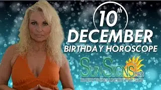 December 10th Zodiac Horoscope Birthday Personality - Sagittarius - Part 1