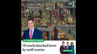 US Markets Wrap: US stocks knocked lower by tariff worries