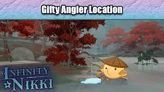 Gifty Angler Location - Where Are The Gifties Danqing Event | Infinity Nikki