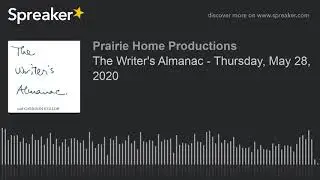 The Writer's Almanac - Thursday, May 28, 2020