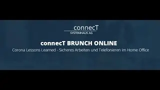 connecT BRUNCH ONLINE: Corona Lessons Learned - Sicheres Arbeiten und Telefonieren im Home Office