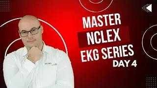 NCLEX EKG Series Day 4