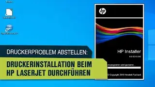 Druckerproblem abstellen: Druckerinstallation beim HP Laserjet durchf&uuml;hren