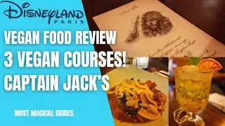 Captain Jack's Restaurant 3 Course Vegan Meal Review! | Disneyland Paris Vegan Food