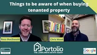 Just Ross & Chris - Things to be aware of when buying tenanted property