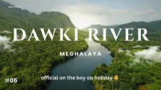  “Meghalaya का छुपा हुआ जादू ✨ Dawki River Boat Ride Vlog” | Dawki River Tour 🫨| #theboyonholiday 
