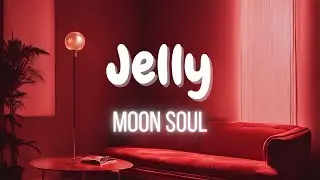Moon Soul - Jelly (Visualizer)