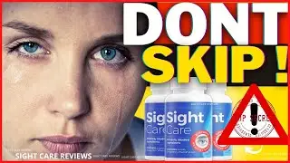 SIGHT CARE REVIEWS (✅😭⚠️ DON&rsquo;T BUY?! ➡️❌⛔️) SIGHT CARE - Does Sight Care Work? Sight Care Pills