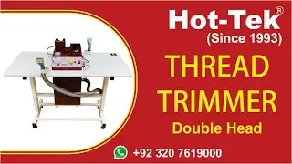 Thread Trimming Machine | Thread Trimmer | Trimming Machine | Thread Cutting Machine | Thread Cutter
