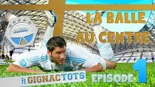 #Crezip | [Fr] FUT14 | La Balle au Centre Feat. Gignac TOTS - Episode 1