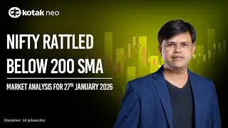🔴 [Live] - Market Analysis | NIFTY RATTLED BELOW 200 SMA | 27th Jan | Kotak Neo