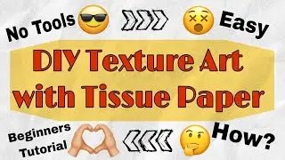Texture Art with Tissue Paper 🎨 | Easy Abstract Art for Beginners | DIY Ideas for Beginners💡