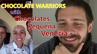 Chocolate Warriors: Peque&ntilde;a Venecia | A Craft Chocolate Show