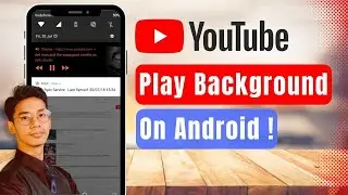 How to Play YouTube in Background Android