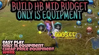 BUILD HB MID BUDGET TORAM ONLINE LV 181