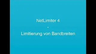 Tutorial - NetLimiter 4 - S01E02 - Limitierung von Bandbreiten