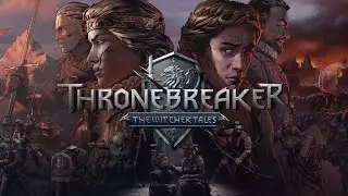 Thronebreaker: The Witcher Tales. Прохождение #1. (Стрим)
