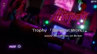 Afterparty  Trophy 「Bored at Work」