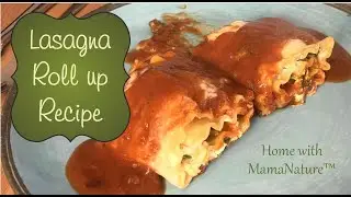 Lasagna Rolls- quick and easy dinner recipe