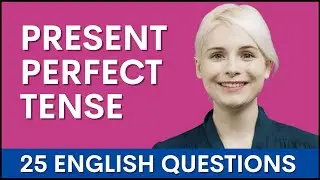 25 Present Perfect Tense Questions | Learn English Grammar