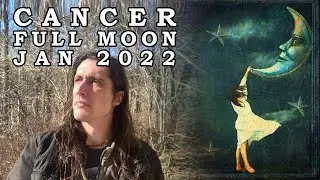 Mid-End of January 2022 Cancer Full Moon - Wringing Out the Mop of Emotion & Adjusting to the Tides