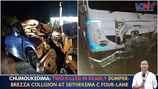 CHUMOUKEDIMA: TWO KILLED IN DEADLY DUMPER-BREZZA COLLISION AT SEITHEKEMA C FOUR-LANE