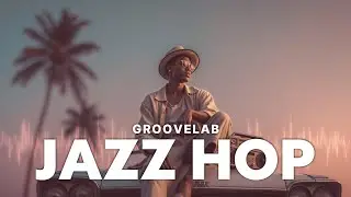Jazz Hop Sunset ~ Chill Grooves & Palm Tree Vibes