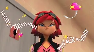🎊Learn the alphabet with ✨️Alix Kubdell ✨️🥳 // Miraculous Ladybug