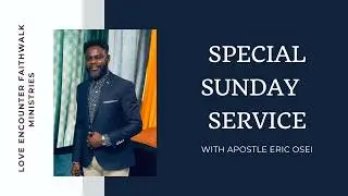 FAITHWALK - SPECIAL SUNDAY SERVICE  || WITH APOSTLE ERIC OSEI || 1ST FEBUARY 2026