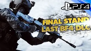 BF4: Final Stand PS4 - Most INTENSE Battlefield 4 DLC!? - Live Stream