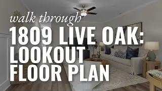 Walk through 1809 Live Oak in Beaufort, NC: Lookout Floor Plan
