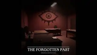 The Forgotten Past OST (17) - Entering your nightmare