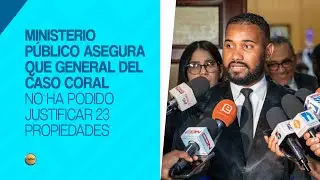 Ministerio P&uacute;blico asegura que general del caso Coral no ha podido justificar 23 propiedades