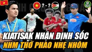 Kiatisak Nhận Định Sốc U23 VN vs U23 Syria – Bài Test Cuối Cùng Cho Giấc Mơ Châu Á