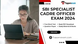 SBI SPECIALIST CADRE OFFICER Question Paper, Syllabus 2024, Mock Test Free, Book PDF, MCQ