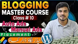 How to Place Google AdSense Ads on WordPress Website | Auto Ads - Manual Ads Placement - Class #10