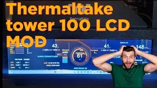 Объяснение мода THERMALTAKE TOWER 100 LCD