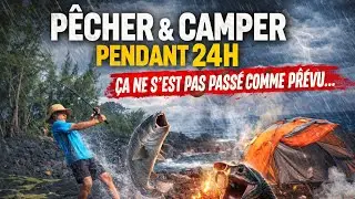 P&ecirc;cher et camper pendant 24h (sa ne c&rsquo;est pas passer comme pr&eacute;vu&hellip;)