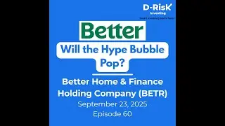 Better Home & Finance Holding Company (BETR) - Episode 60 - Sep 23, 2025
