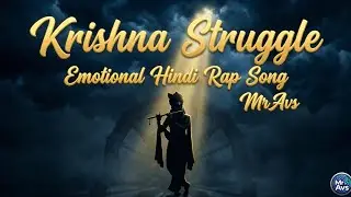 Niyati Ka Sarathi - Krishna Life Story Hindi Hip-Hop Rap | MrAvs