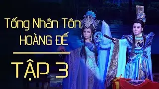 Tống Nhân Tôn Hoàng Đế - Tập 3 | NSUT Vũ Luân - Khánh Tâm