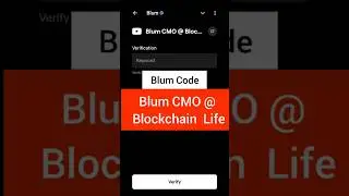 Blum CMO @  Blockchain Life | Blum Code |Blum CMO @ Blokchain| Blum Youtube Video Code